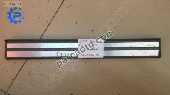 W210 sol arka kapı eşik çıtası orj 2106800535